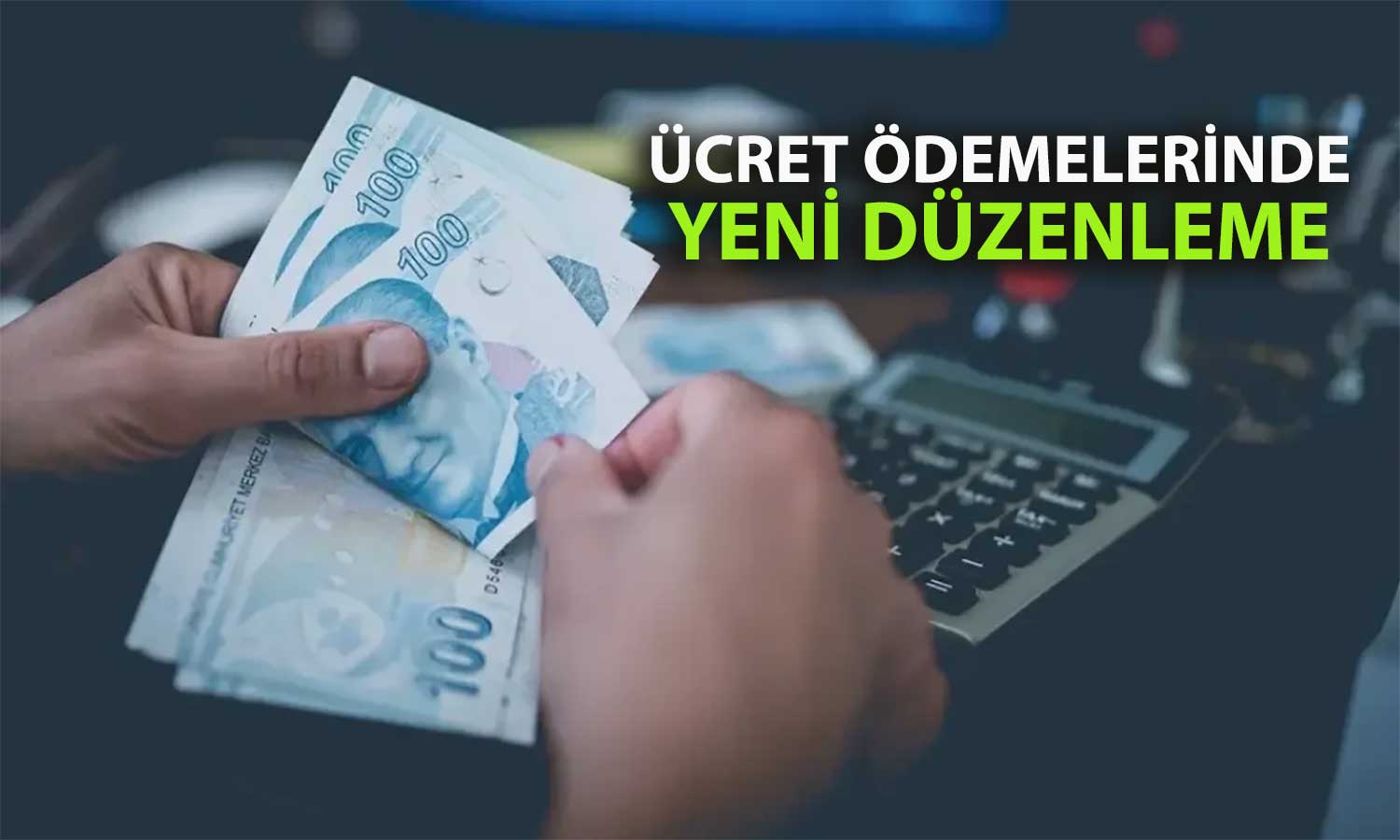 Maaş ödemelerinde yeni dönem: Banka zorunluluğunun kapsamı genişledi