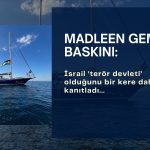 Madleen gemisine baskın: Uluslararası hukuk ihlal edildi
