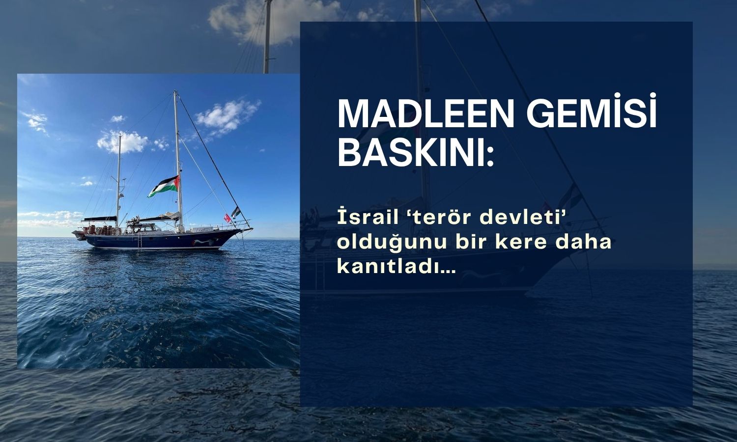 Madleen gemisine baskın: Uluslararası hukuk ihlal edildi