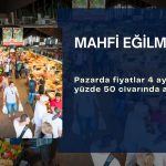 Mahfi Eğilmez: Pazar enflasyonunda 4 ayda yüzde 50 artış