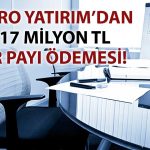 Metro Yatırım’dan hissedarlara temettü müjdesi