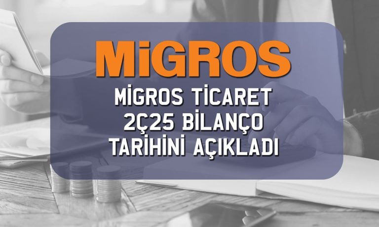 Migros (MGROS) 2025 ikinci çeyrek bilanço tarihi netleşti