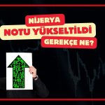 Moody’s Nijerya’nın kredi notunu yükseltti!