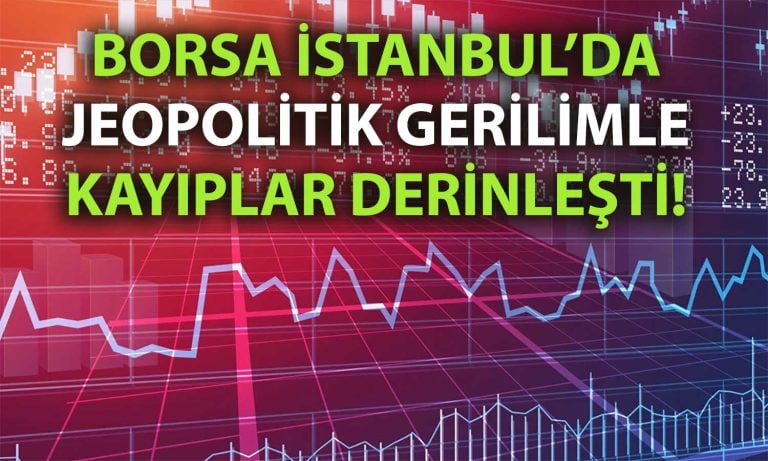 Orta Doğu Gerginliği borsayı vurdu: Endeksler kırmızıya büründü
