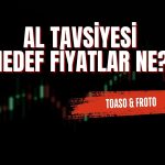 OSD verileri sonrası FROTO ve TOASO tavsiyeleri güncellendi!