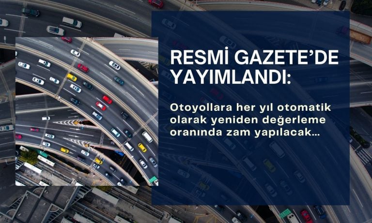 Otoyol ücretlerine her yıl otomatik zam getirecek düzenleme