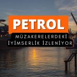 Petrol fiyatı, ABD-Çin ticaret müzakerelerini izliyor
