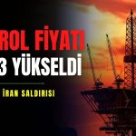 Petrolde tarihi yükseliş: Fiyat saldırı sonrası yüzde 13 arttı