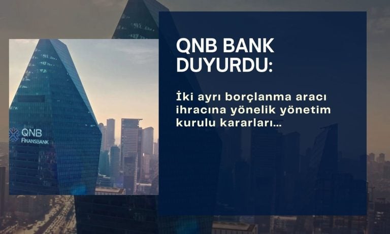 QNB peş peşe açıkladı: Tahvil ihraçlarıyla ilgili karar alındı
