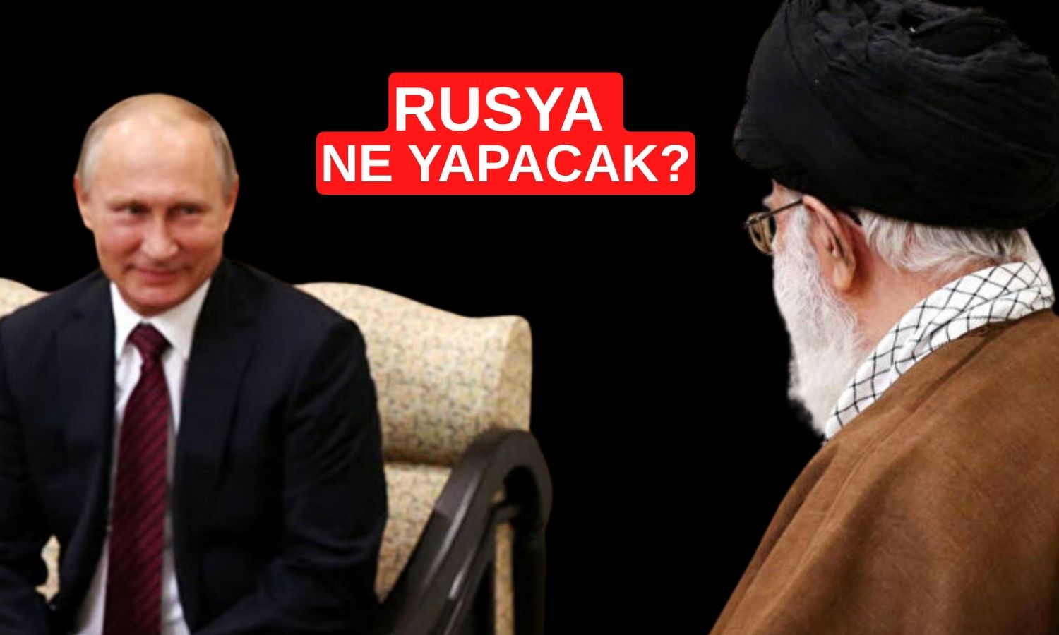 Rusya ikilemde: İran’a yardım eli uzatacak mı?