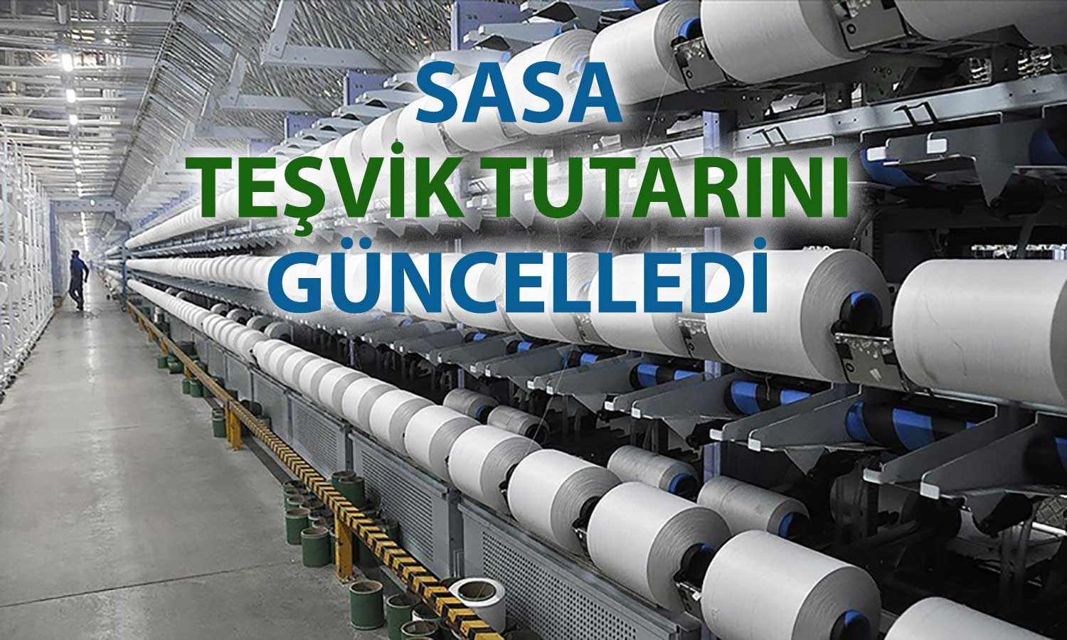 SASA’dan dev yatırıma devam: Teşvik tutarı yükseltildi