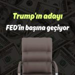 Senato FED’in kritik pozisyonuna Trump’ın adayını getirdi!
