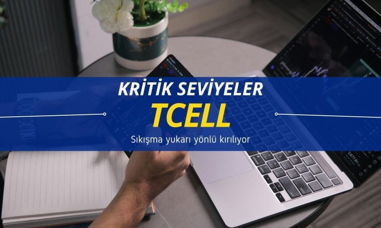 Sıkışma yukarı kırılıyor: TCELL için kritik seviyeler