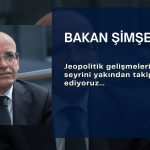 Şimşek: Savaşın ekonomiye olası yansımalarını değerlendiriyoruz