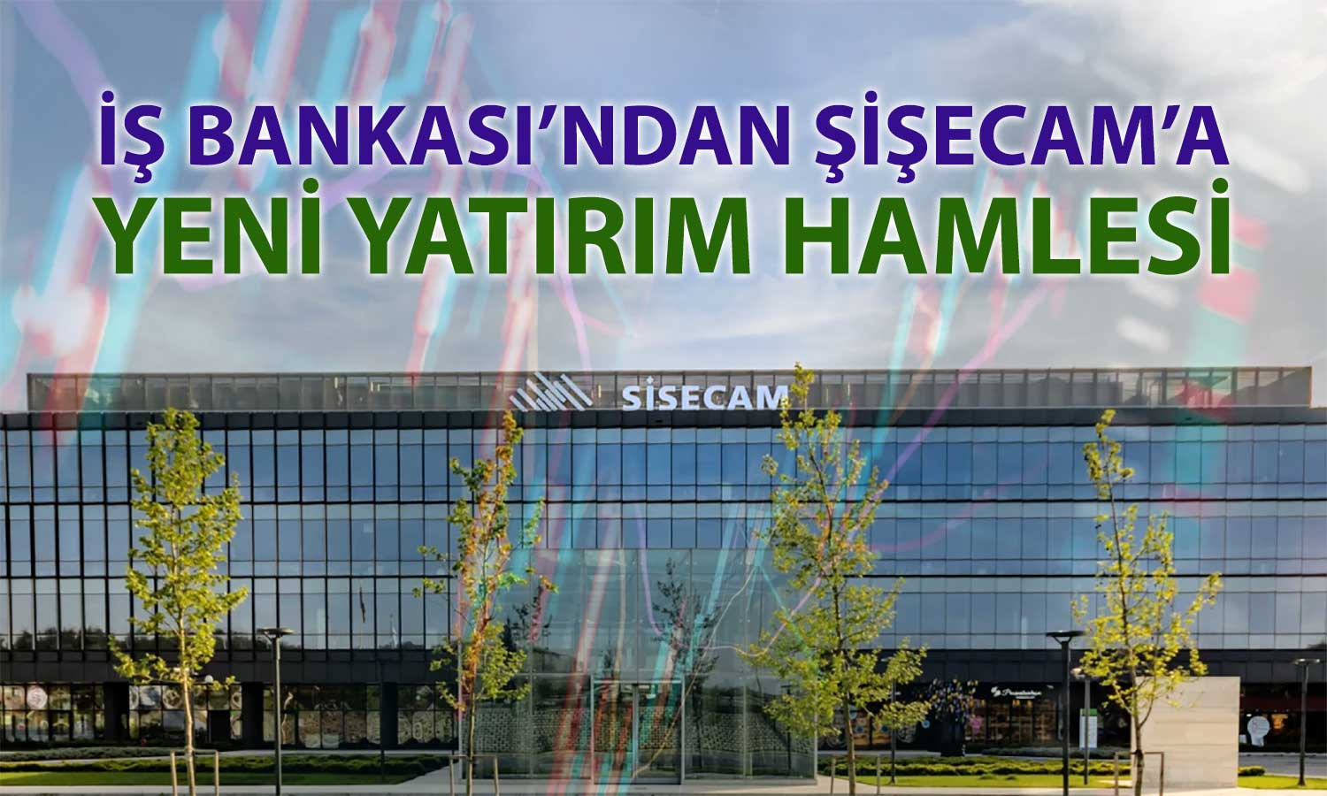 Şişecam’da hisse alımı: İş Bankası kontrolü güçlendiriyor
