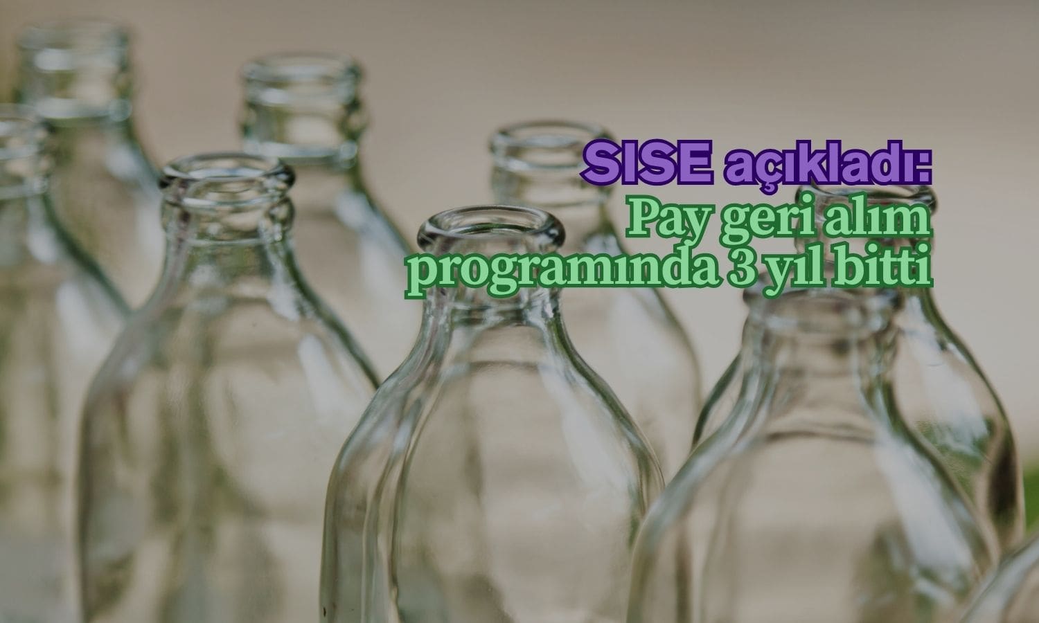 Şişecam’ın (SISE) 3 yıllık pay geri alım programı tamamlandı