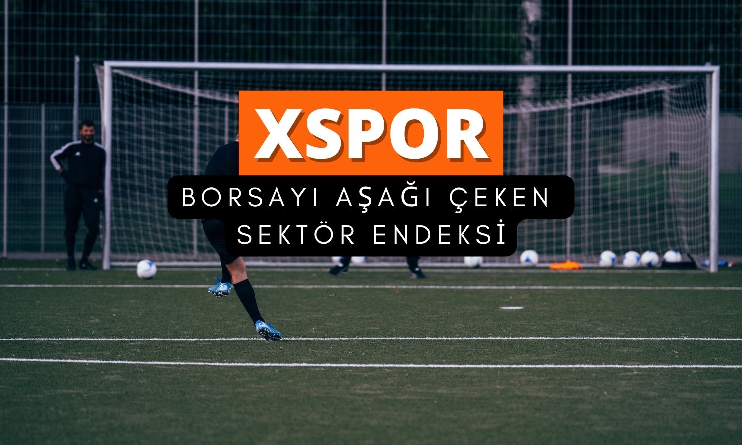 Spor endeksi (XSPOR) borsayı aşağı çekiyor: TSPOR tabanda