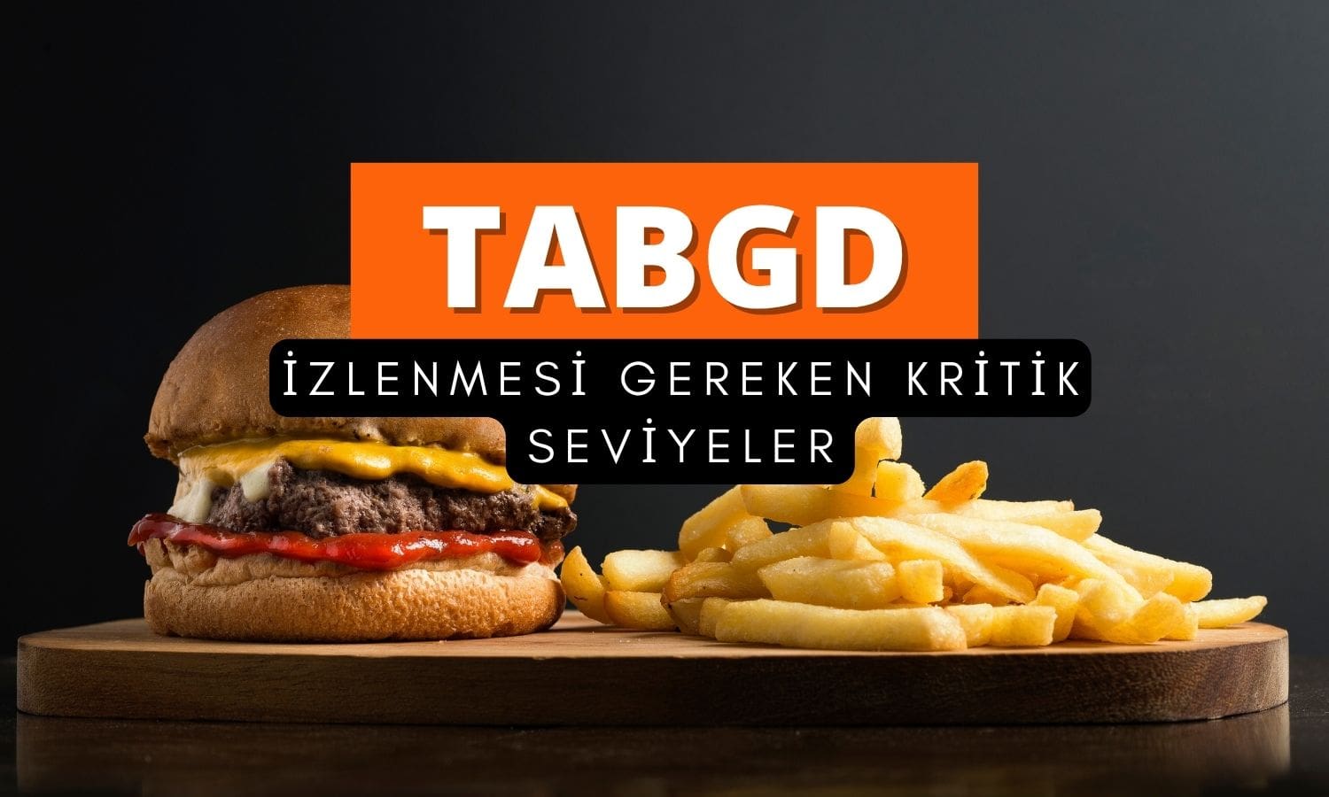 TABGD için “sat-al” stratejisi: İzlenmesi gereken seviyeler