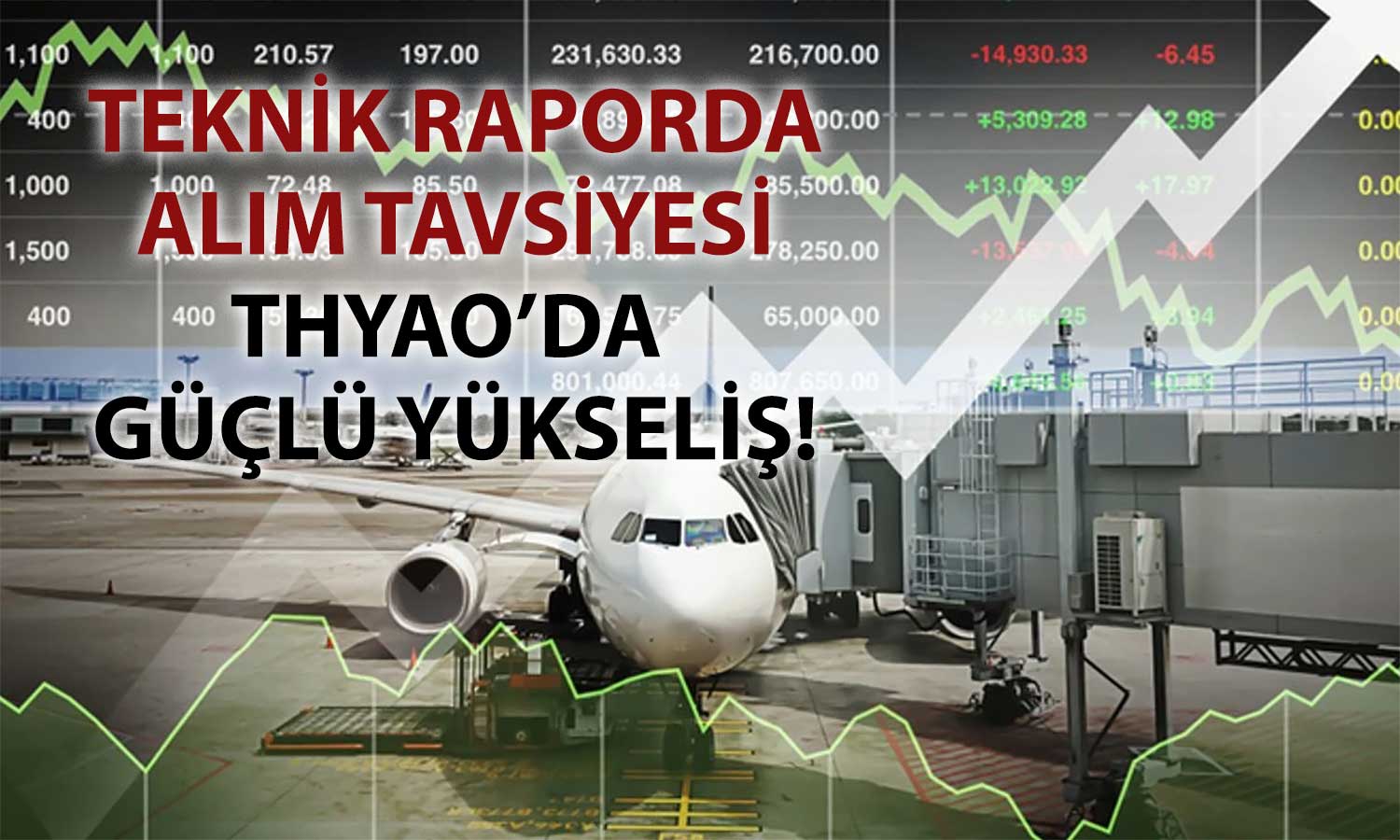 THYAO’da teknik tepki beklentisi: Hedef belirlendi