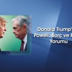 Trump geri adım attı: Powell’ı kovmayacağım