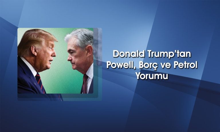 Trump geri adım attı: Powell’ı kovmayacağım