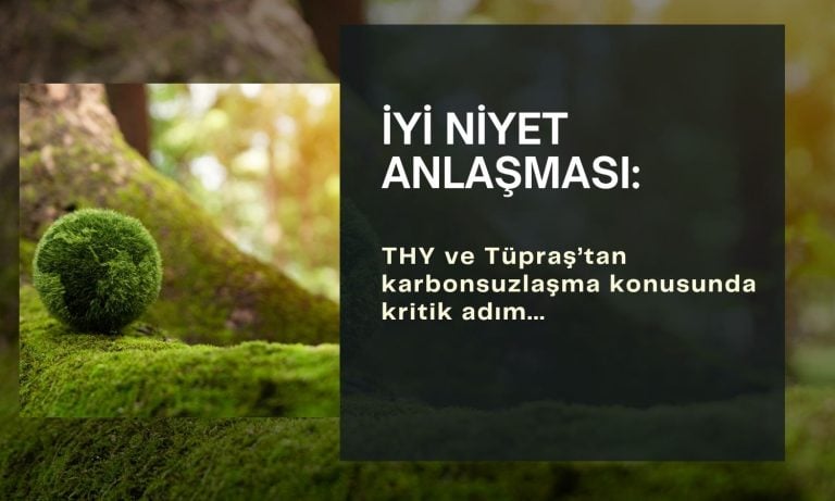 Tüpraş (TUPRS) ile THY arasında iyi niyet anlaşması imzalandı
