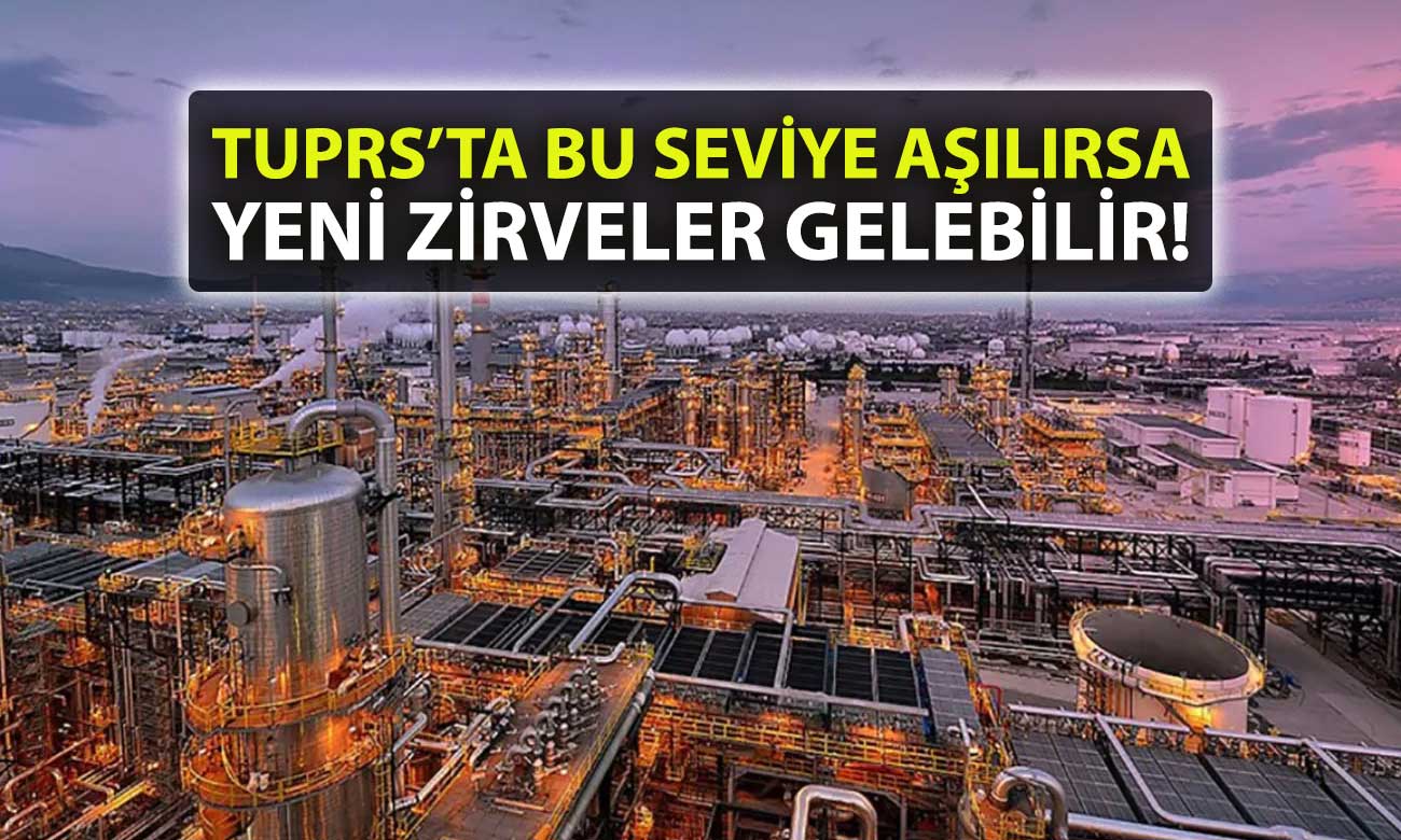 TUPRS’ta teknik görünüm güçleniyor: Yeni zirve gelebilir