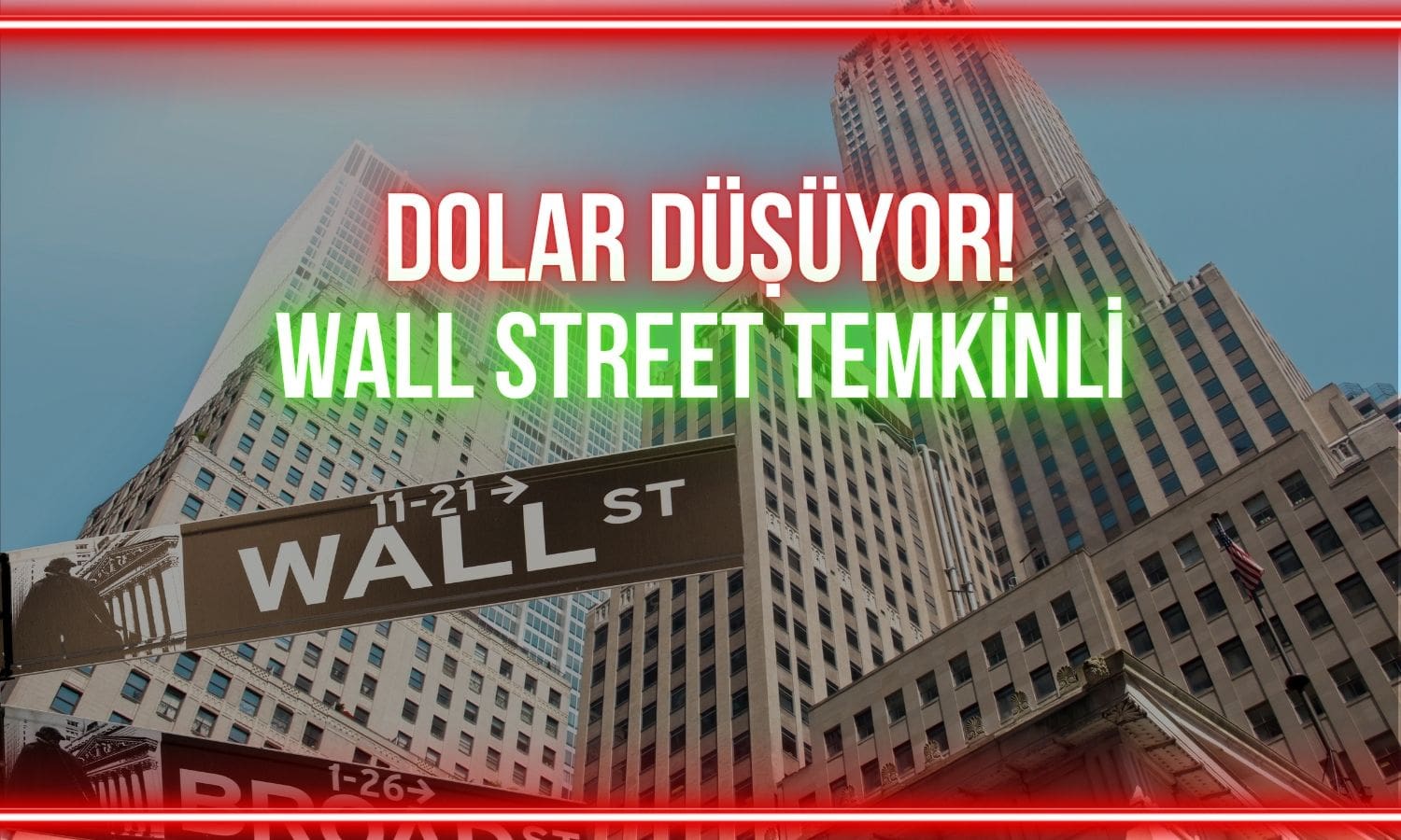 Wall Street temkinli: Dolar görüşmelerle birlikte düşüşte