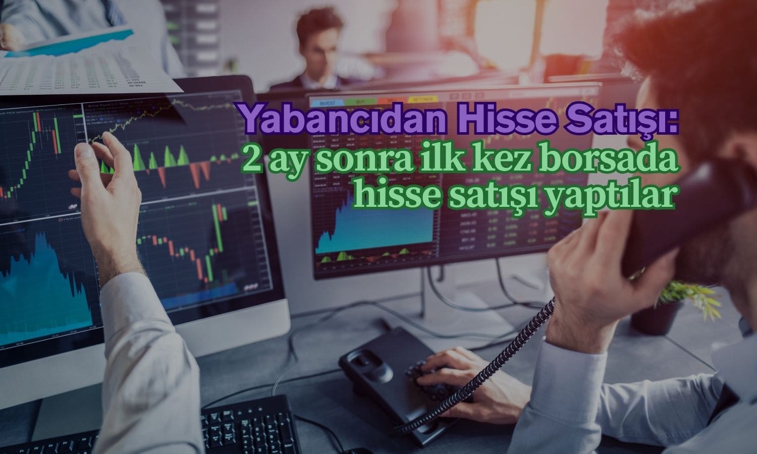 Yabancıdan satış: Geçen hafta 109,2 milyon dolar hisse sattılar