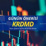 Yükselişe geçen KRDMD için alımı sürdürecek kritik seviye