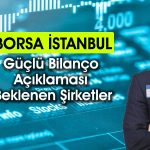 2Ç25 bilanço beklentileri: Hangi şirketler öne çıkacak?