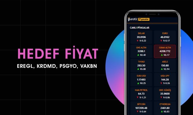 5 hissede hedef fiyat açıklandı: KRDMD ve EREGL listede