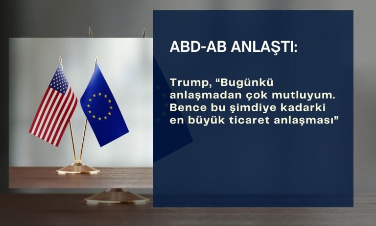 AB ve ABD anlaşmaya vardı: Yüzde 15 vergi uygulanacak