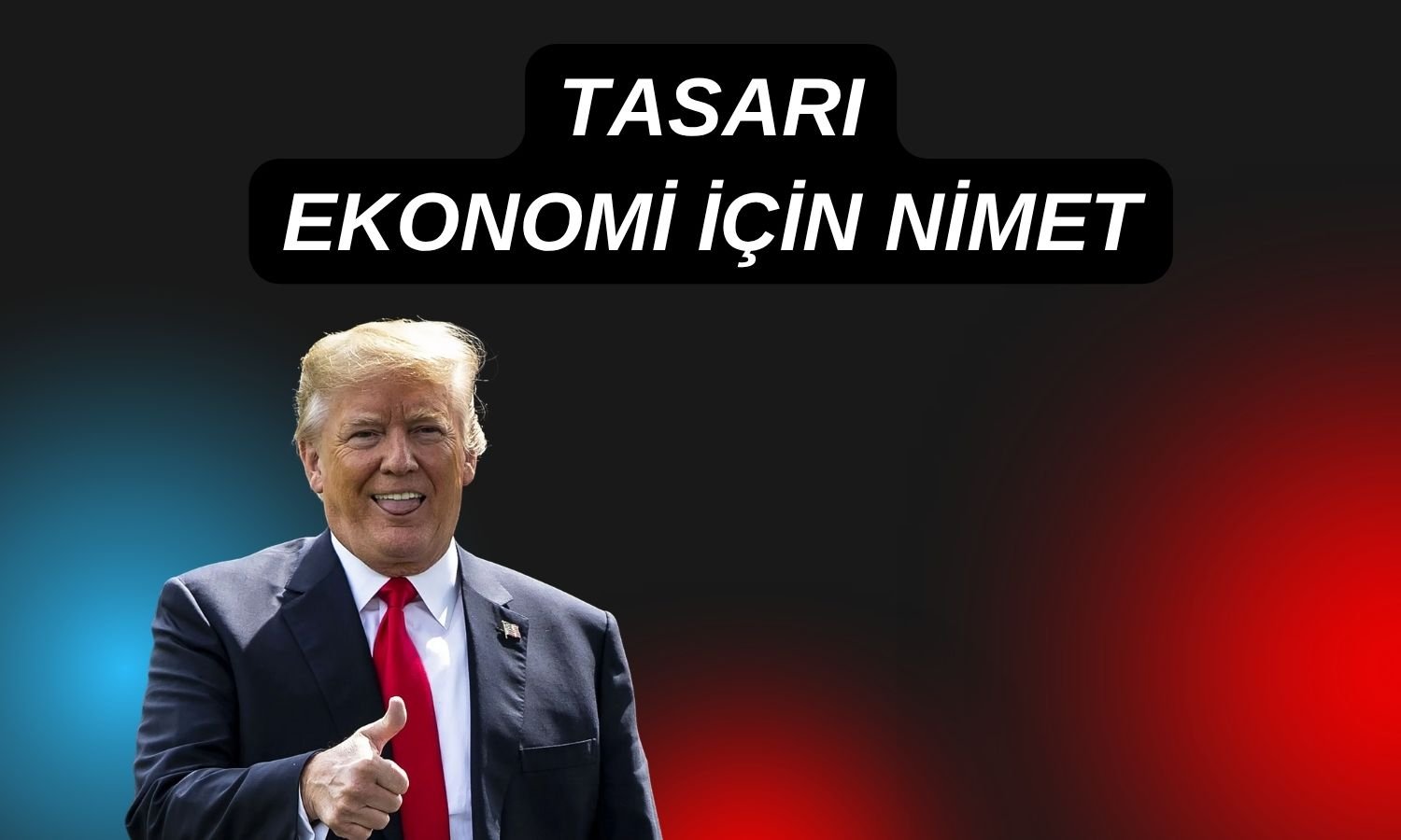 ABD bankalarından Trump’ın büyük, güzel tasarısına destek!