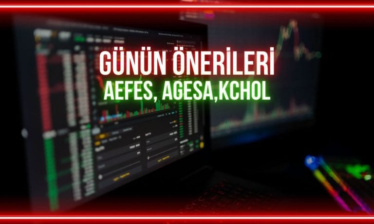 AEFES, AGESA, KCHOL: Pozitif görünüm için önemli eşikler