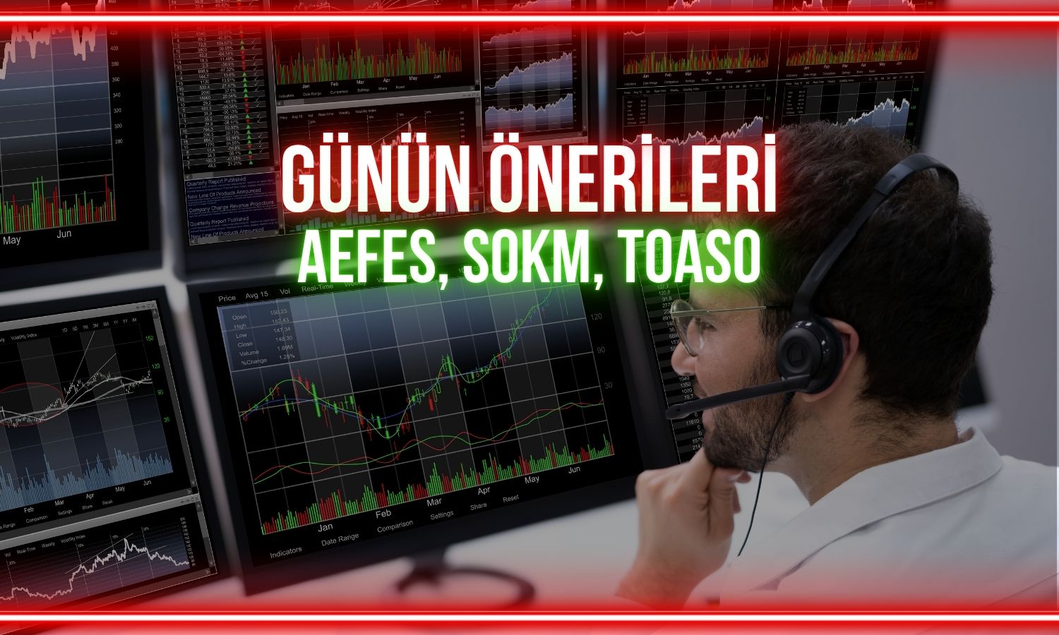 AEFES, SOKM, TOASO: Yukarı yön için takip edilecek seviyeler