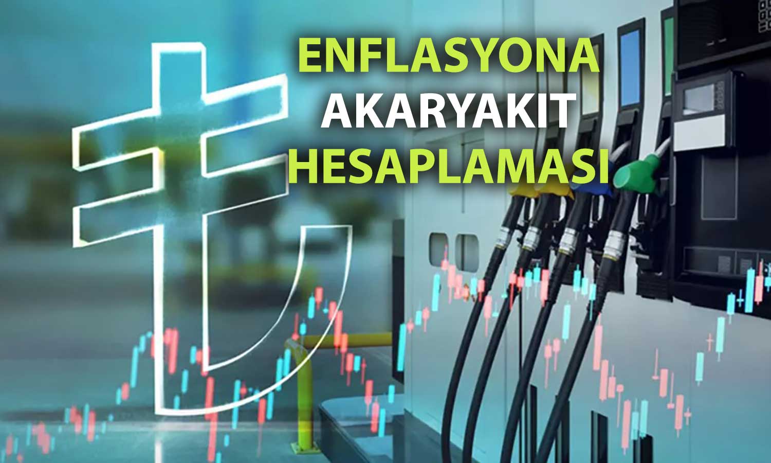 Akaryakıttaki ÖTV artışı Temmuz enflasyonunu nasıl etkileyecek?