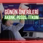 AKBNK, PGSUS, TTKOM: Hangi kritik seviyeler izlenecek?