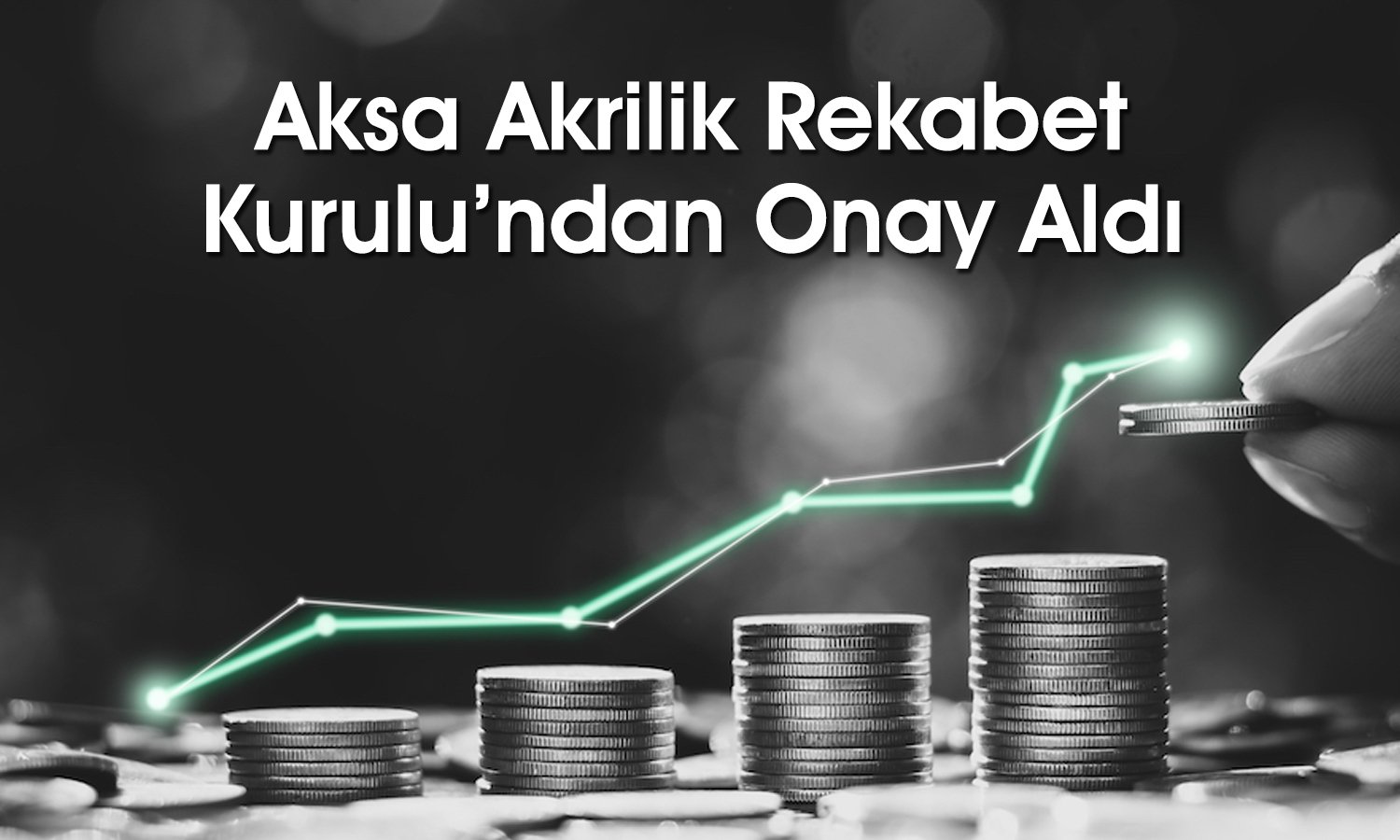 AKSA, DowAksa pay devri için Rekabet Kurulu’ndan izin aldı