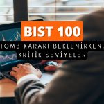 Alım iştahı azaldı: Borsada gözler TCMB kararında