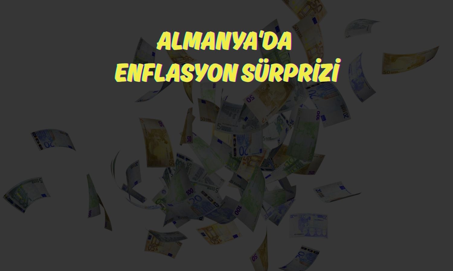 Almanya’da AB uyumlu enflasyon 10 ayın en düşüğünde!