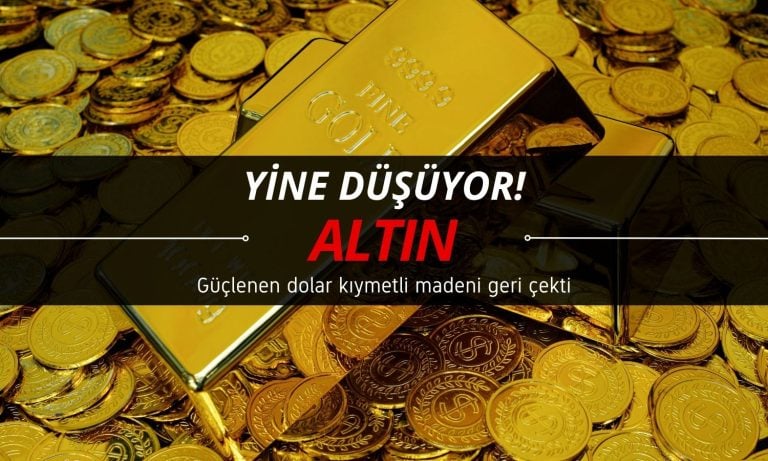 Altın fiyatı düşüyor: Nedeni doların güçlenmesi