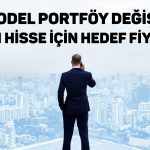 Aracı kurum 5 hisseyi model portföyden çıkardı
