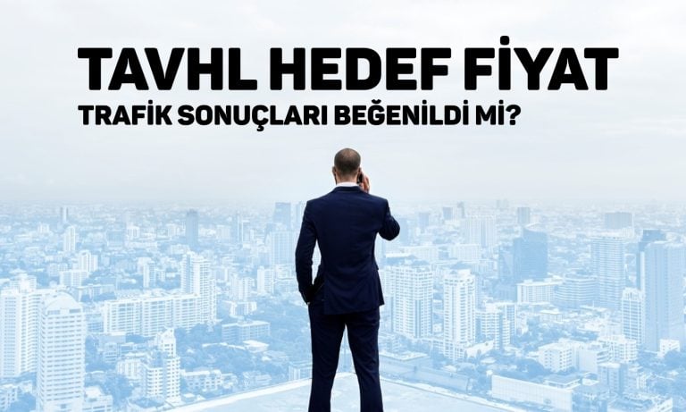 Aracı kurum TAVHL için yüzde 68 potansiyel verdi