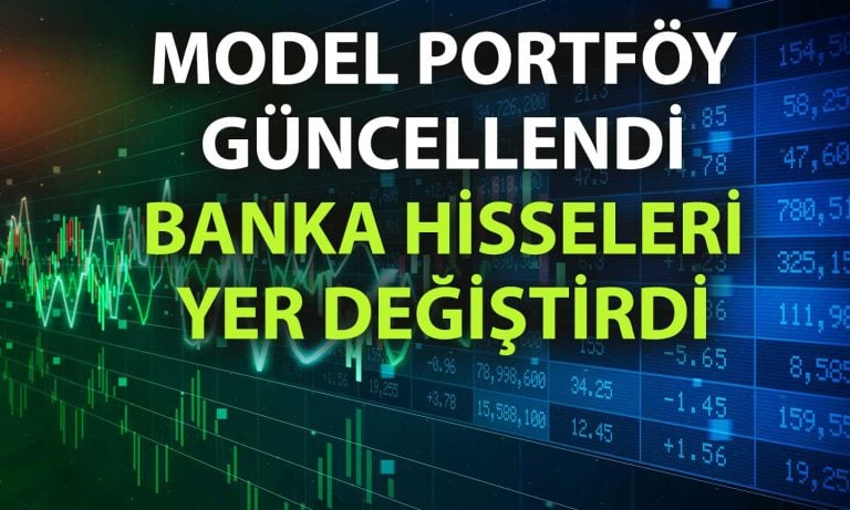 Aracı kurum yüzde 170 getiri sağlayan model portföyü güncelledi