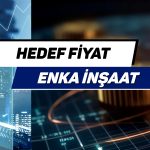 Aracı kurumdan ENKAI raporu: Potansiyel ne kadar?