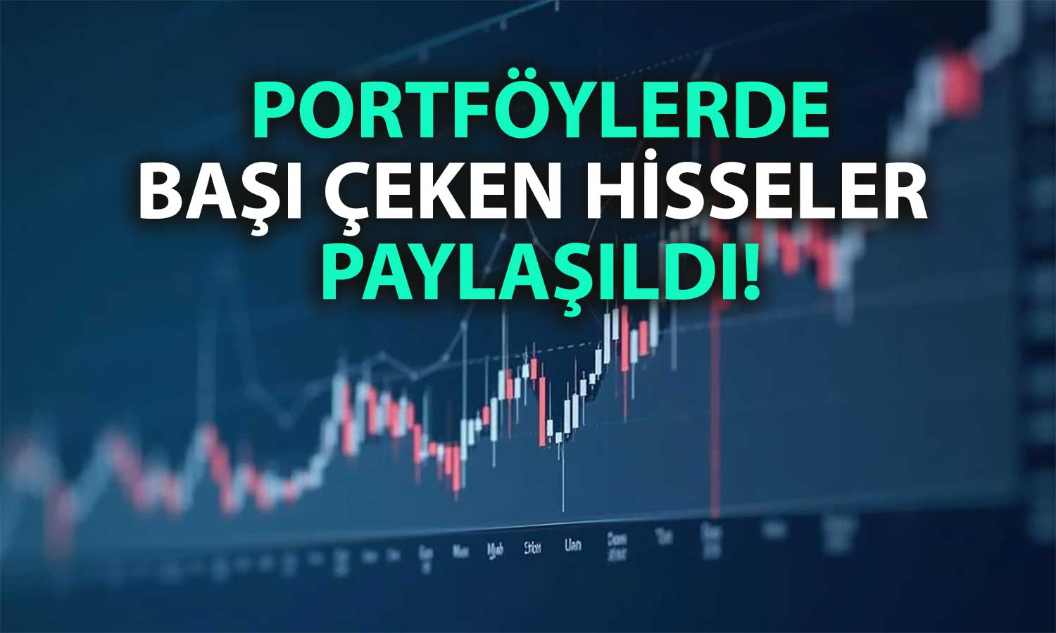Aracı kurumların favori hisseleri belli oldu: En çok tavsiye edilenler