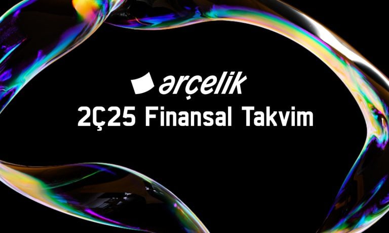 Arçelik (ARCLK) 2Ç25 bilanço tarihi açıklandı