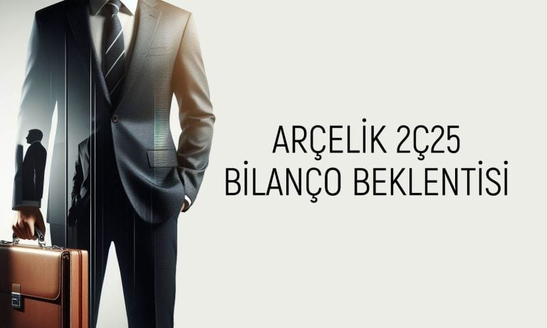 Arçelik’in (ARCLK) 2Ç25’te zarar açıklaması bekleniyor