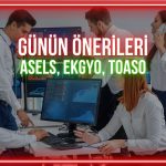 ASELS, EKGYO, TOASO: Günün hisselerinde izlenecek seviyeler